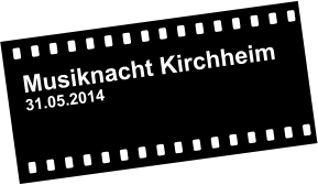 Musiknacht Kirchheim 31.05.2014